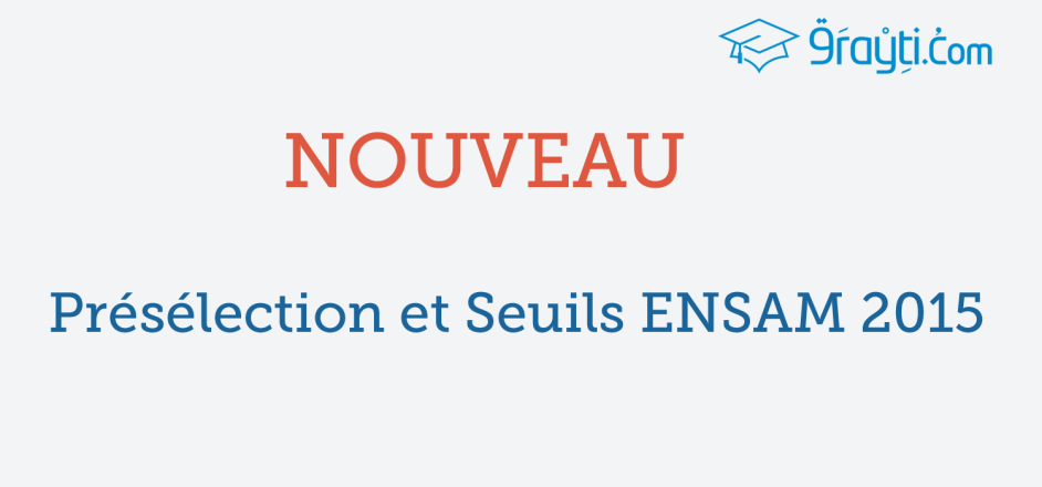 Résultats de présélection concours ENSAM 2015