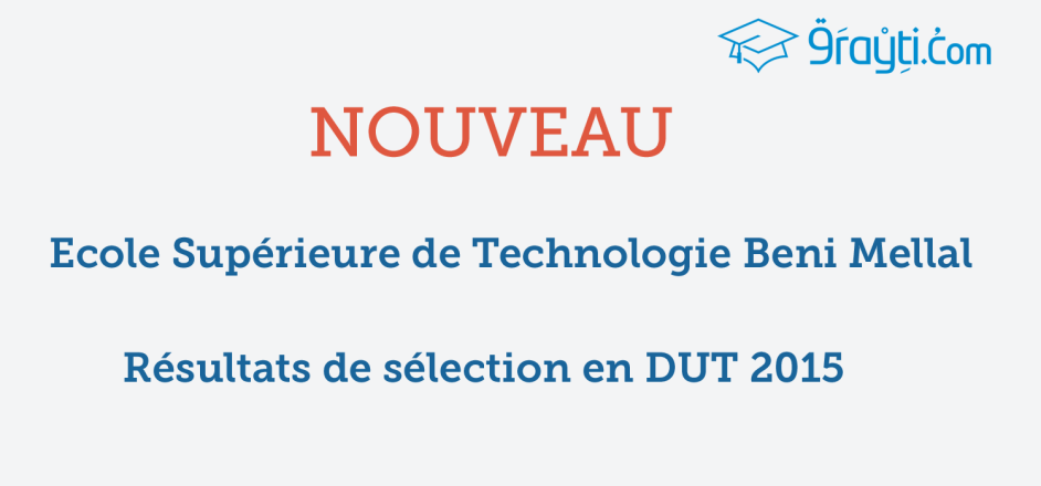 EST Beni Mellal Résultats de sélection en DUT 2015