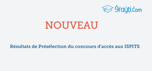 Résultats de présélection du concours d’accès aux ISPITS 2015