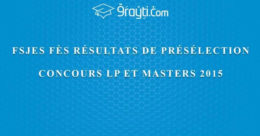 FSJES Fès Résultats de présélection concours LP et Masters 2015