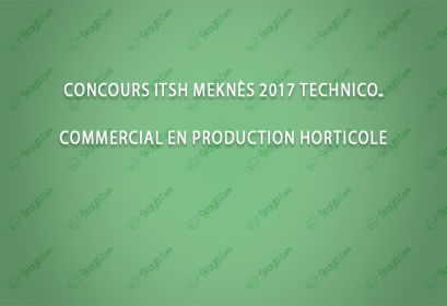 Concours ITSH Meknès 2017 technico-commercial en production horticole