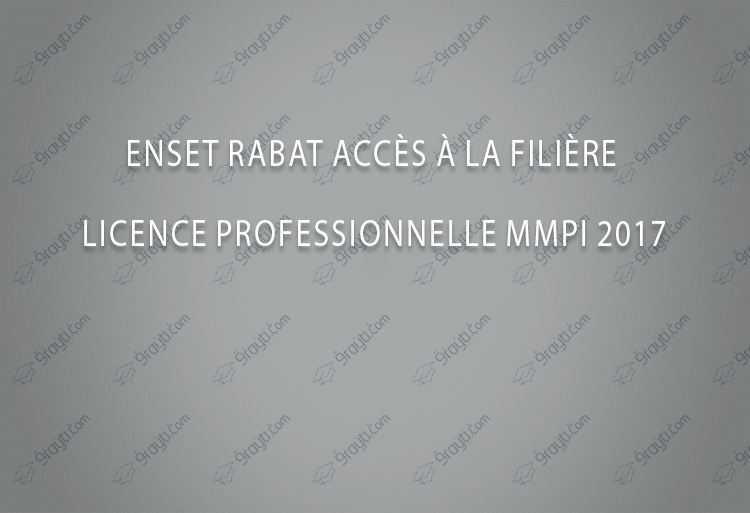 ENSET Rabat accès à la filière Licence Professionnelle MMPI 2017