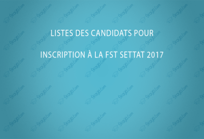 Listes des candidats pour inscription à la FST Settat 2017