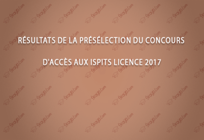 Résultats de la présélection du concours d'accès aux ISPITS licence 2017