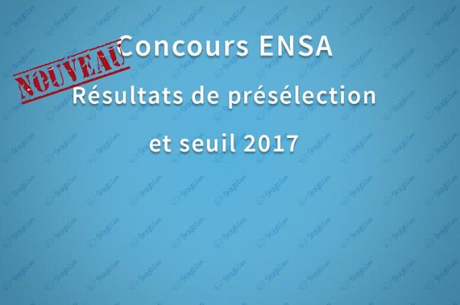 Résultats de présélection ENSA 2017