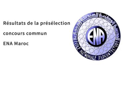 Présélection concours ENA Maroc 2018
