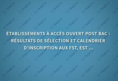 Résultats de sélection et inscription FST et EST 2018