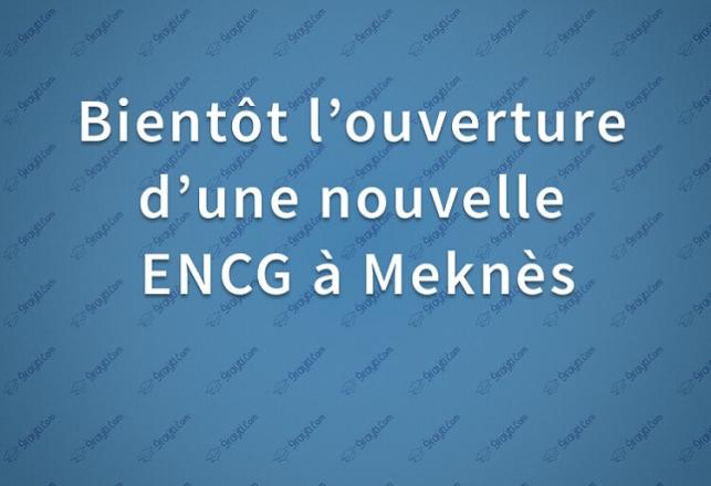 Ouverture ENCG Meknès