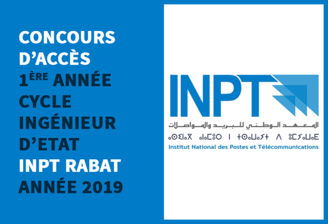 Concours d'accès 1ère année cycle d'ingénieur d'Etat INPT Rabat 2019