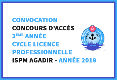 Convocation concours d'accès 2ème année Licence Professionnelle ISPM Agadir 2019