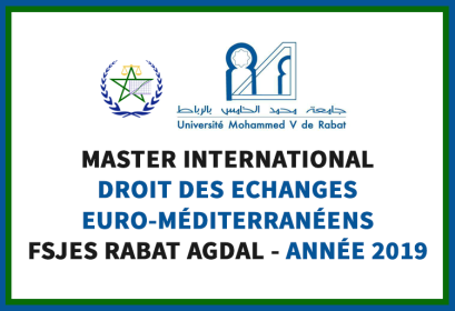 Master International Droit des Echanges Euro-Méditerranéens FSJES Rabat Agdal 2019