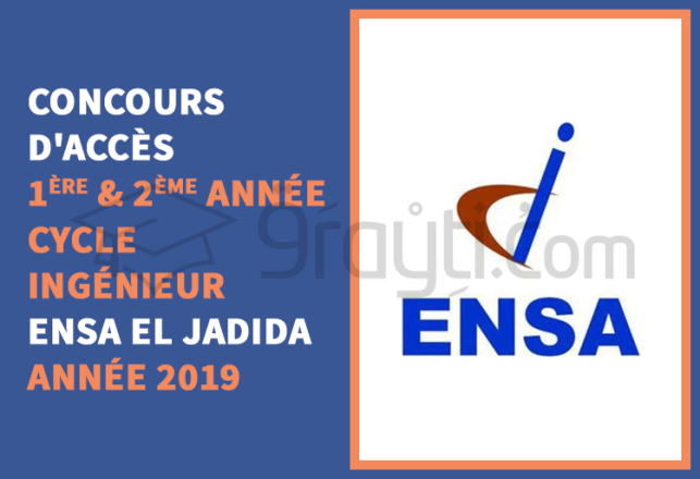 Concours d'accès 1ère 2ème année cycle d'ingénieur ENSA El Jadida 2019