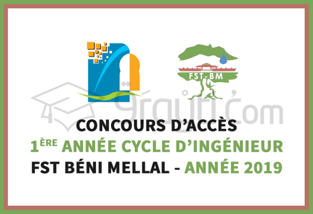 Concours d’accès 1ère année Cycle Ingénieur FST Béni Mellal 2019