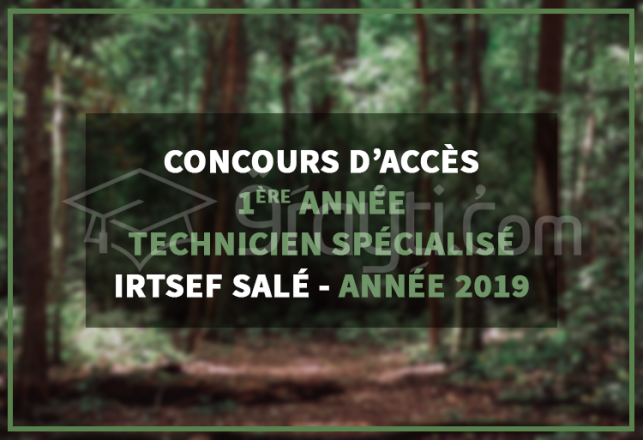 Concours d'accès 1ère année Technicien Spécialisé IRTSEF Salé 2019