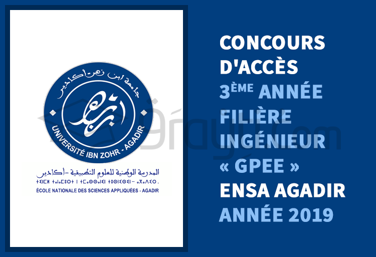Concours d'accès 3ème année filière Ingénieur GPEE ENSA Agadir 2019