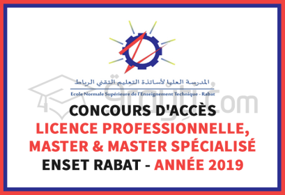 concours d'accès Licence Professionnelle Master Master Spécialisé ENSET Rabat 2019
