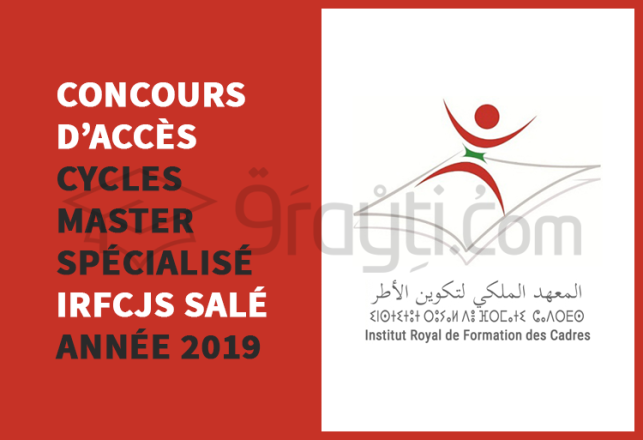 Concours d'accès cycles Master Spécialisé IRFCJS Salé 2019