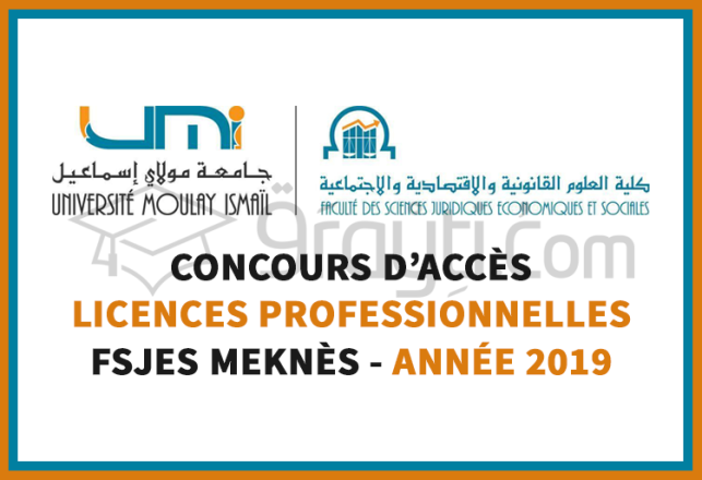 Concours d'accès Licences Professionnelles FSJES Meknès 2019