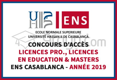 Concours d'accès Licences Professionnelles, Licences Education Masters ENS Casablanca 2019