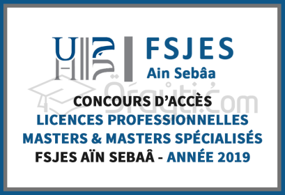 concours d’accès Licences Professionnelles Masters Masters Spécialisés FSJES Aïn Sebaâ Casablanca 2019
