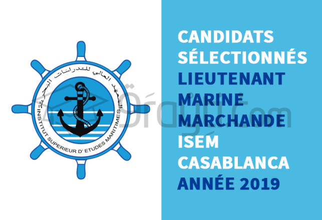 Liste candidats sélectionnés concours d'accès premier cycle Lieutenant Marine Marchande ISEM Casablanca 2019