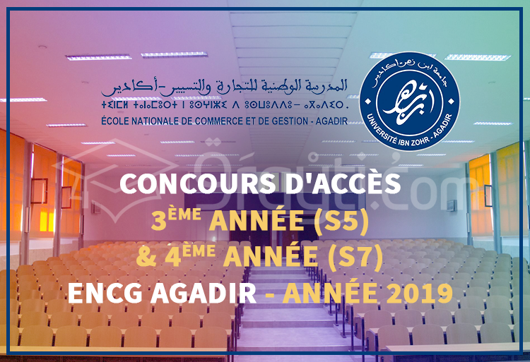 concours 3ème année S5 4ème année S7 ENCG Agadir 2019