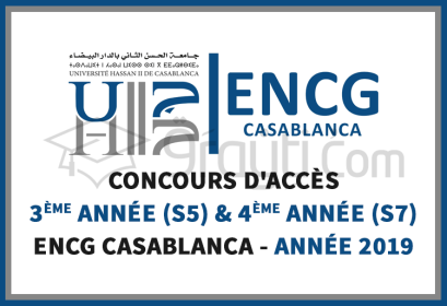 concours 3ème année S5 4ème année S7 ENCG Casablanca 2019