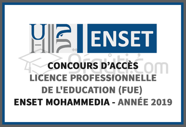 concours d’accès Licence Professionnelle Education FUE ENSET Mohammedia 2019