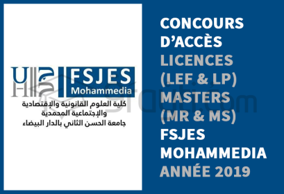 concours d’accès Licences LEF LP Masters Recherche Spécialisés FSJES Mohammedia 2019
