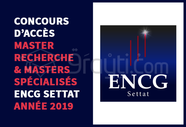 concours Master Recherche Masters Spécialisés ENCG Settat 2019