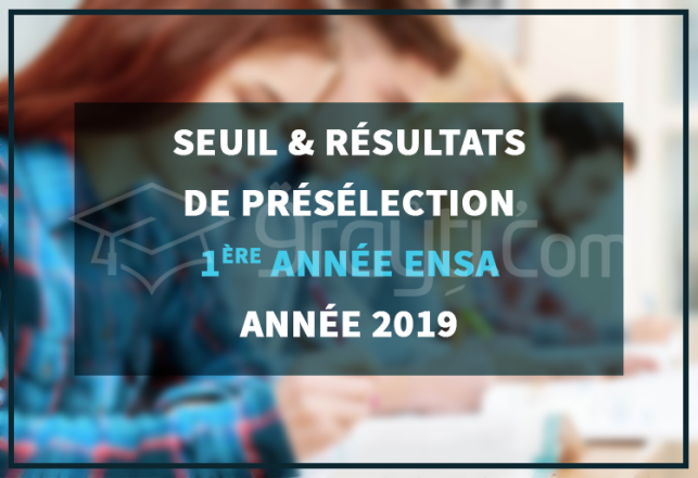 seuil listes candidats présélectionnées ENSA 2019