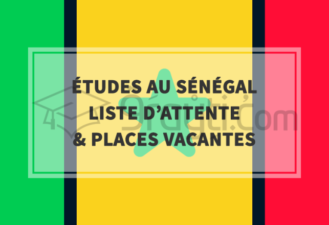 bourses études Sénégal 2019-2020 liste attente nombre places vacantes