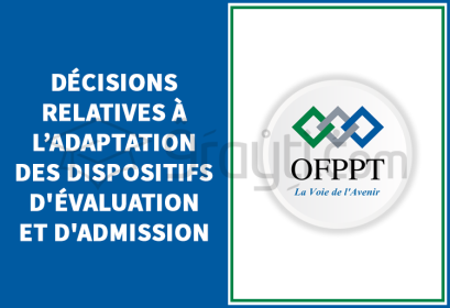 OFPPT décisions adaptation dispositifs évaluation admission