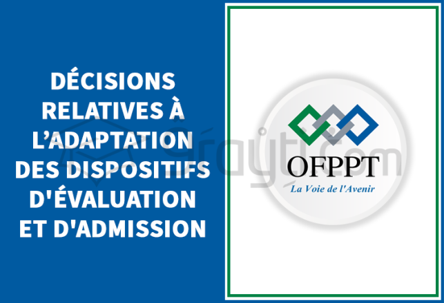 OFPPT décisions adaptation dispositifs évaluation admission