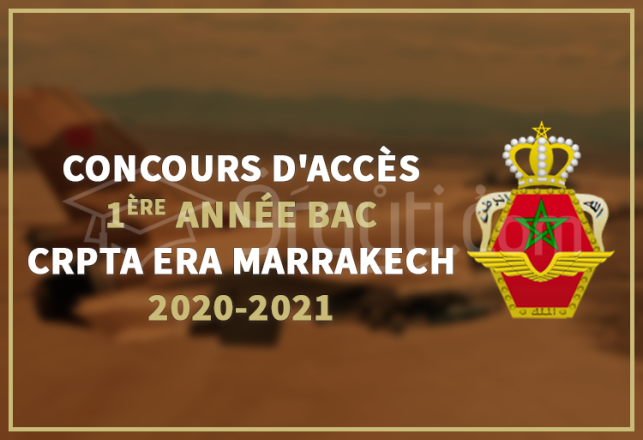 concours accès 1ère année baccalauréat CRPTA ERA Marrakech 2020-2021