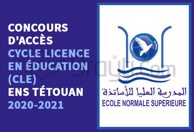 concours accès Cycle Licence Éducation CLE ENS Tétouan 2020-2021