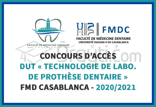 Concours accès DUT Technologie Laboratoire Prothèse Dentaire FMD Casablanca 2020-2021