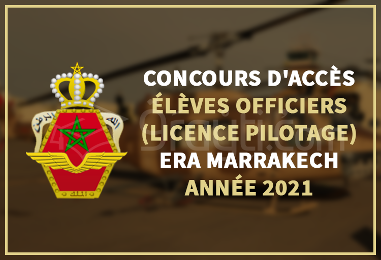 concours accès cycle Élèves Officiers Licence Pilotage ERA Marrakech 2021
