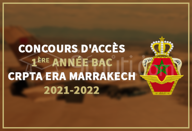 concours accès 1ère année Baccalauréat CRPTA ERA Marrakech 2021-2022