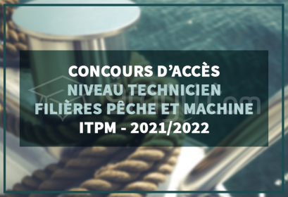 concours accès niveau Technicien Instituts Technologie Pêches Maritimes ITPM 2021-2022