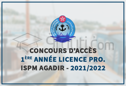 concours accès 1ère année cycle Licence Professionnelle ISPM Agadir 2021-2022