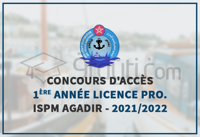 concours accès 1ère année cycle Licence Professionnelle ISPM Agadir 2021-2022
