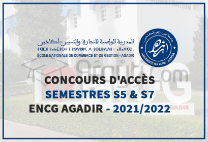 concours accès 3ème année S5 4ème année S7 ENCG Agadir 2021-2022
