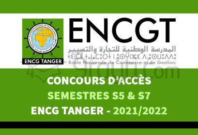 concours accès 3ème année S5 4ème année S7 ENCG Tanger 2021-2022