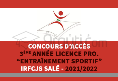 concours accès 3ème année Licence Professionnelle Entraînement Sportif IRFCJS Salé 2021-2022
