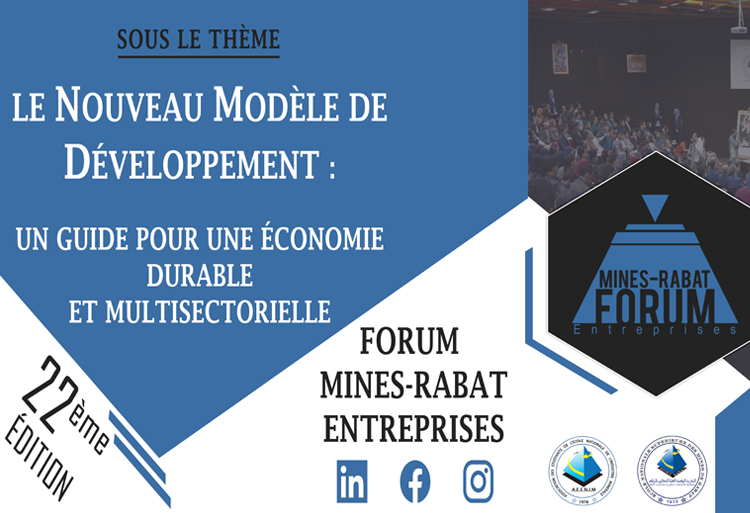 22ème édition Forum Mines-Rabat Entreprises 09 et 10 Mars 2022