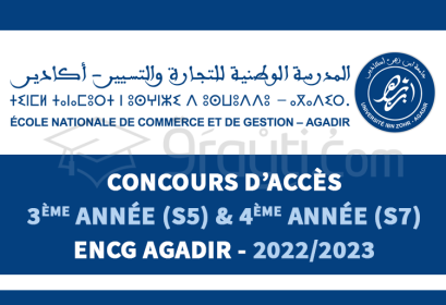 concours accès 3ème année S5 4ème année S7 ENCG Agadir 2022-2023