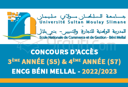 concours accès 3ème année S5 4ème année S7 ENCG Béni Mellal 2022-2023