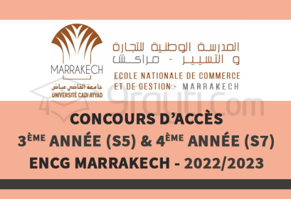 concours accès 3ème année S5 4ème année S7 ENCG Marrakech 2022-2023