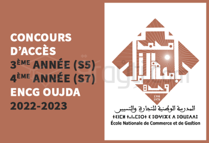 concours accès 3ème année S5 4ème année S7 ENCG Oujda 2022-2023